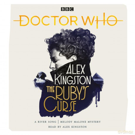 Doctor Who: The Ruby's Curse: River Song Novel - Alex Kingston [KSIĄŻKA]