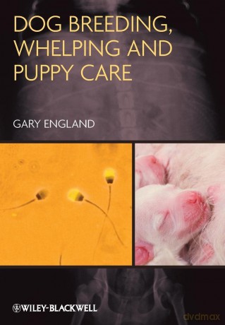 Dog Breeding, Whelping and Puppy Care - Arthur Conan Doyle [KSIĄŻKA]