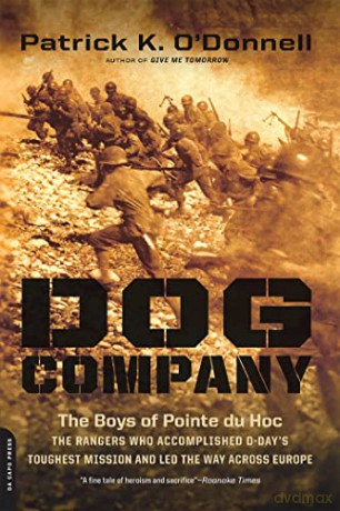 Dog Company: The Boys of Pointe du Hoc--the Rangers Who Accomplished D-Day's Toughest Mission and Led the Way across Europe - Collins Kids [KSIĄŻKA]