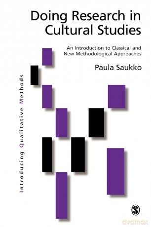 Doing Research in Cultural Studies: An Introduction to Classical and New Methodological Approaches: 137 (Introducing Qualitative Methods series) - Paula Saukko [KSIĄŻKA]