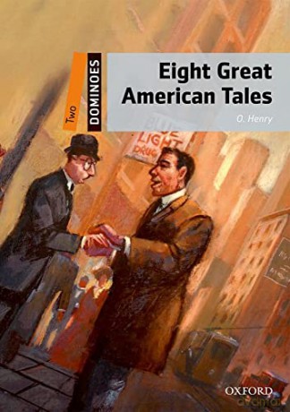 Dominoes: Two: Eight Great American Tales: Level 2: 700-Word Vocabularyeight Great American Tales [KSIĄŻKA]