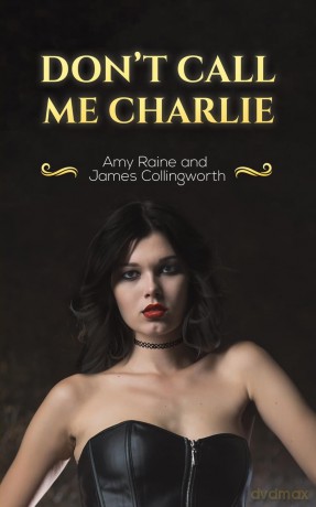 Don't Call Me Charlie - Amy Raine [KSIĄŻKA]