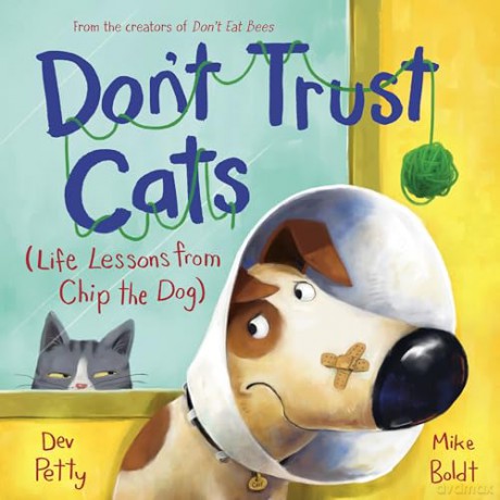 Don't Trust Cats: Life Lessons from Chip the Dog - Dev Petty [KSIĄŻKA]