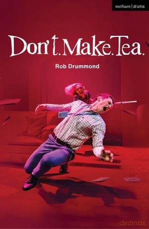 Don't. Make. Tea. (Modern Plays) - Rob Drummond [KSIĄŻKA]