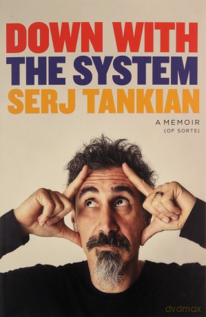 Down with the System: The highly-awaited memoir from the System Of A Down legend - Serj Tankian [KSIĄŻKA]