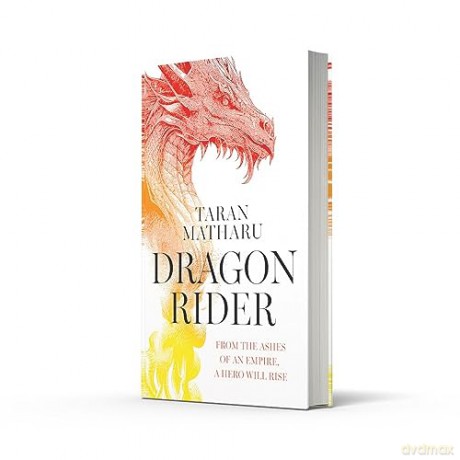Dragon Rider: Discover the new Sunday Times bestselling fantasy full of dragons and magic - Taran Matharu [KSIĄŻKA]