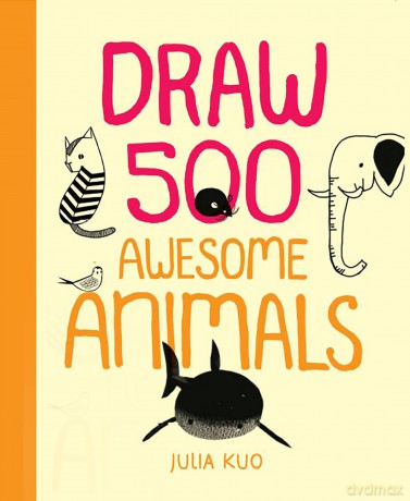 Draw 500 Awesome Animals: A Sketchbook for Artists, Designers, and Doodlers - Julia Kuo [KSIĄŻKA]