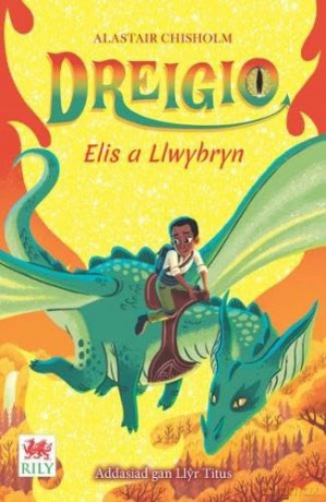 Dreigio: 3. Elis a Llwybryn - Alastair Chisholm [KSIĄŻKA]