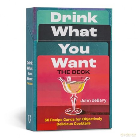 Drink What You Want: The Deck: 50 Recipe Cards for Objectively Delicious Cocktails - John deBary [KSIĄŻKA]