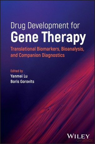 Drug Development for Gene Therapy: Translational Biomarkers, Bioanalysis, and Companion Diagnostics - Yanmei Lu [KSIĄŻKA]
