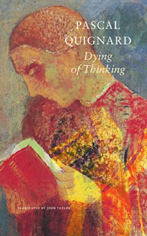 Dying of Thinking - The Last Kingdom IX (The French List) - Pascal Quignard [KSIĄŻKA]