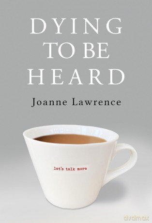 Dying to be Heard - Joanne Lawrence [KSIĄŻKA]