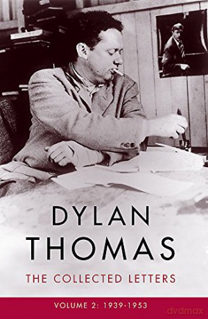 Dylan Thomas: The Collected Letters Volume 2: 1939-1953 - Dylan Thomas [KSIĄŻKA]