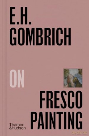 E.H.Gombrich on Fresco Painting: 4 (Pocket Perspectives) - E. H. Gombrich [KSIĄŻKA]