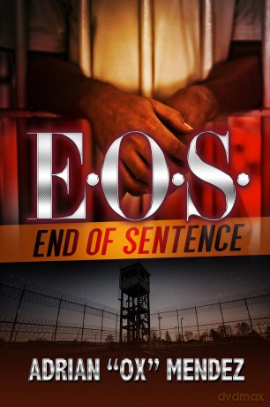 E.O.S.: End of Sentence - Adrian 'Ox' Mendez [KSIĄŻKA]