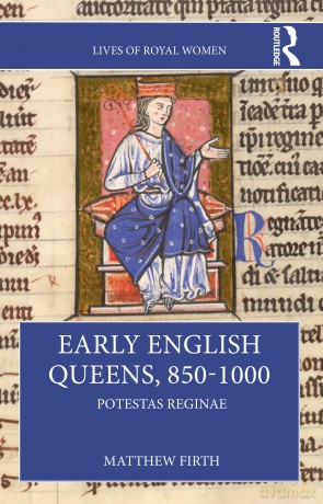 Early English Queens, 850-1000: Potestas Reginae (Lives of Royal Women) - Jasmine Warga [KSIĄŻKA]