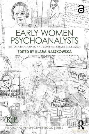 Early Women Psychoanalysts: History, Biography, and Contemporary Relevance (Relational Perspectives Book Series) - Klara Naszkowska [KSIĄŻKA]