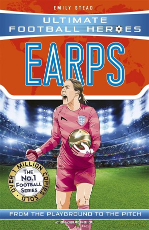 Earps (Ultimate Football Heroes - The No.1 football series): Collect them all! - Ultimate Football Heroes [KSIĄŻKA]