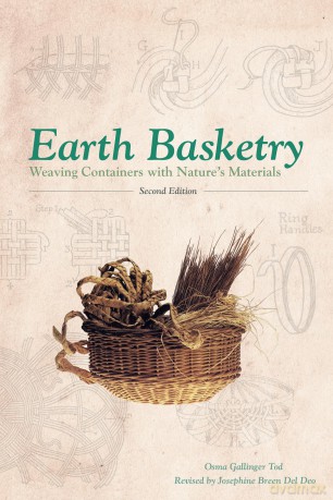 Earth Basketry: Weaving Containers with Nature s Materials - Osma Gallinger Tod [KSIĄŻKA]
