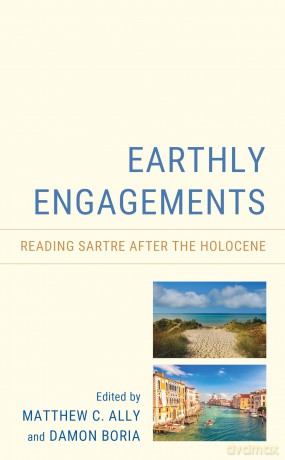 Earthly Engagements: Reading Sartre after the Holocene - Ally [KSIĄŻKA]