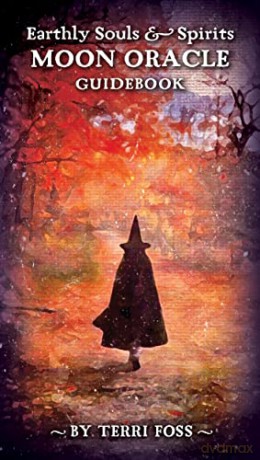 Earthly Souls and Spirits Moon Oracle - Terri Foss [KSIĄŻKA]