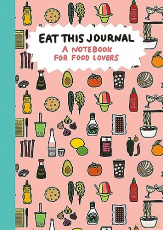 Eat This Journal: A Notebook for Food Lovers - Stacy Michelson [KALENDARZ]