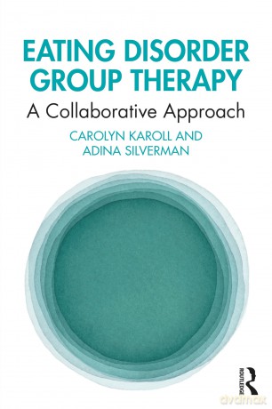Eating Disorder Group Therapy: A Collaborative Approach - Carolyn Karoll [KSIĄŻKA]