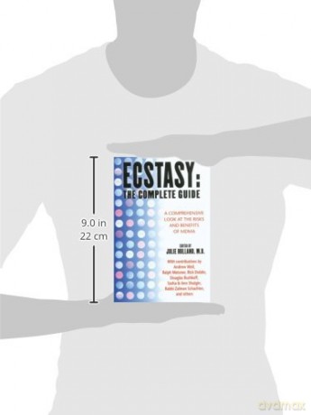 Ecstasy: The Complete Guide: A Comprehensive Look at the Risks and Benefits of MDMA - Julie Holland M.D. [KSIĄŻKA]