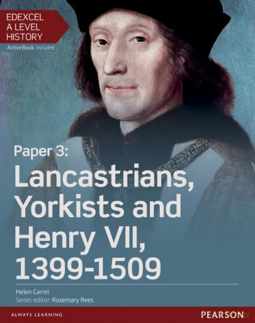 Edexcel A Level History, Paper 3: Lancastrians, Yorkists and Henry VII 1399-1509 Student Book + ActiveBook (Edexcel GCE History 2015) - Helen Carrel [KSIĄŻKA]