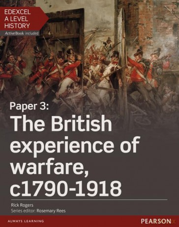 Edexcel A Level History, Paper 3: The British experience of warfare c1790-1918 Student Book + ActiveBook (Edexcel GCE History 2015) - Rick Rogers [KSIĄŻKA]