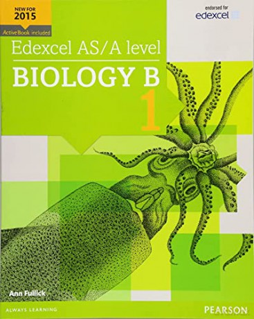 Edexcel AS/A level Biology B Student Book 1 + ActiveBook (Edexcel GCE Science 2015) - Ann Fullick [KSIĄŻKA]