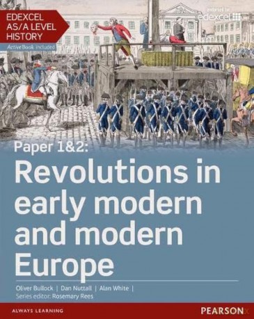Edexcel AS/A Level History, Paper 1&2: Revolutions in early modern and modern Europe Student Book + ActiveBook (Edexcel GCE History 2015) - Alan White [KSIĄŻKA]