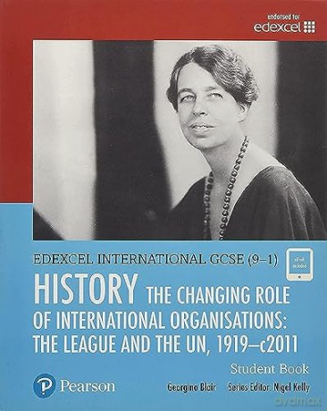 Edexcel International GCSE (9-1) History The Changing Role of International Organisations: the League and the UN, 1919-2011 Student Book - Michael Roberto [KSIĄŻKA]