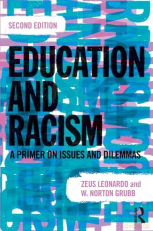 Education and Racism: A Primer on Issues and Dilemmas - Zeus Leonardo [KSIĄŻKA]
