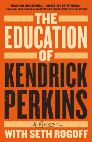 Education of Kendrick Perkins: A Memoir - Kendrick Perkins [KSIĄŻKA]