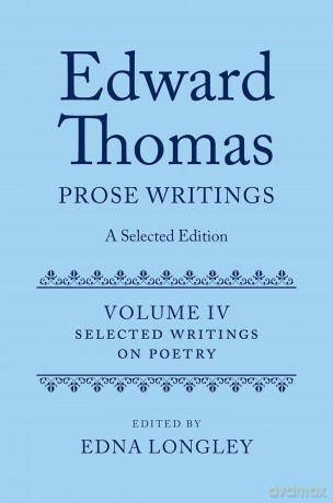 Edward Thomas: Prose Writings: A Selected Edition: Volume IV: Writings on Poetry: 4 (Edward Thomas Prose Writing Selected Edition) [KSIĄŻKA]