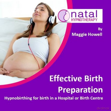 Effective Birth Preparation: Hypnobirthing for Birth in a Hospital or Birth Centre - Maggie Howell [KSIĄŻKA]
