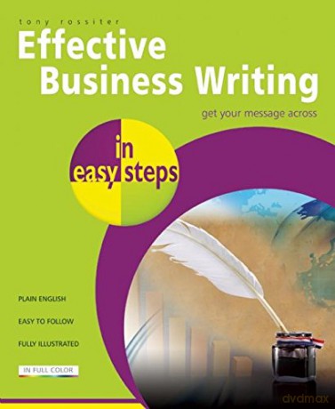 Effective Business Writing in easy steps - Tony Rossiter [KSIĄŻKA]