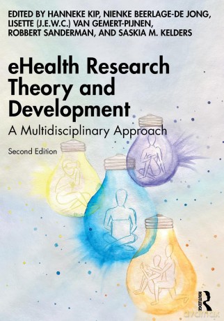 eHealth Research Theory and Development: A Multidisciplinary Approach - Hanneke Kip [KSIĄŻKA]