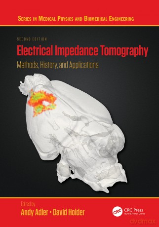 Electrical Impedance Tomography: Methods, History and Applications (Series in Medical Physics and Biomedical Engineering) - Andy Adler [KSIĄŻKA]