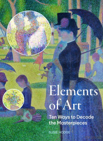 Elements of Art: Ten Ways to Decode the Masterpieces - Susie Hodge [KSIĄŻKA]