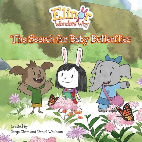 Elinor Wonders Why: The Search for Baby Butterflies: 7 - Jorge Cham [KSIĄŻKA]