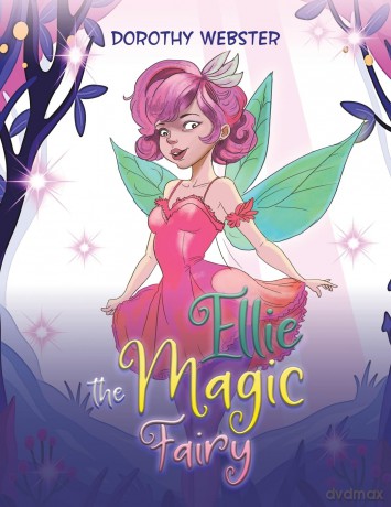 Ellie the Magic Fairy - Dorothy Webster [KSIĄŻKA]
