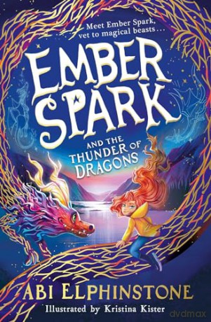 Ember Spark and the Thunder of Dragons (Volume 1) - Abi Elphinstone [KSIĄŻKA]