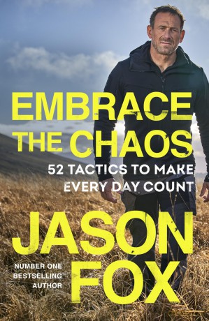 Embrace the Chaos: The brand new motivational book to help you master the power of habits and transform your life, from the author of Battle Scars - Jason Fox [KSIĄŻKA]