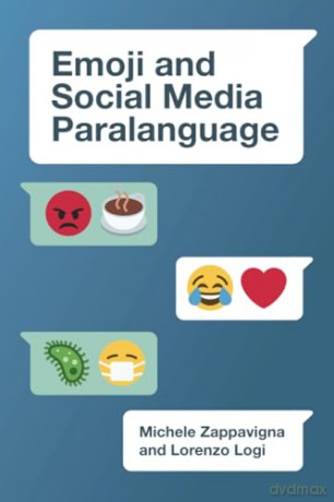 Emoji and Social Media Paralanguage - Michele Zappavigna [KSIĄŻKA]