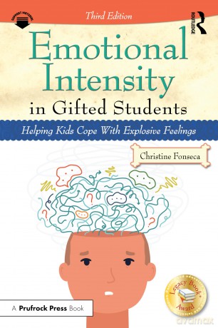 Emotional Intensity in Gifted Students: Helping Kids Cope With Explosive Feelings - Christine Fonseca [KSIĄŻKA]