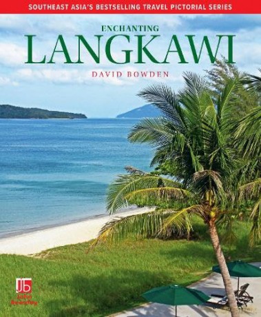 Enchanting Langkawi (Enchanting Pictorial Travel series) - David Bowden [KSIĄŻKA]