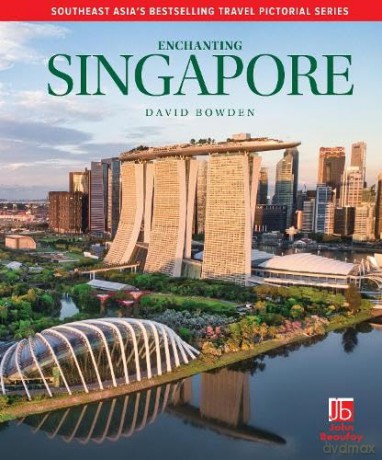 Enchanting Singapore (Enchanting Pictorial Travel Guides) - David Bowen [KSIĄŻKA]