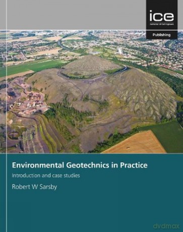 Environmental Geotechnics in Practice: Introduction and case studies - Robert Sarsby [KSIĄŻKA]